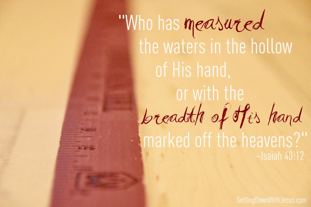 Isaiah 40:12, measured the waters, measurements