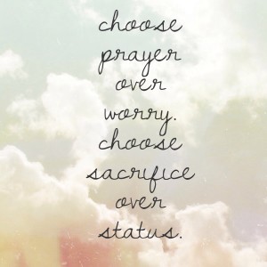 sacrifice, status, prayer, worry