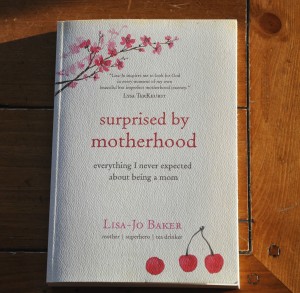 Lisa-Jo Baker, Surprised by Motherhood