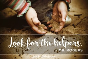 look for the helpers, mister rogers