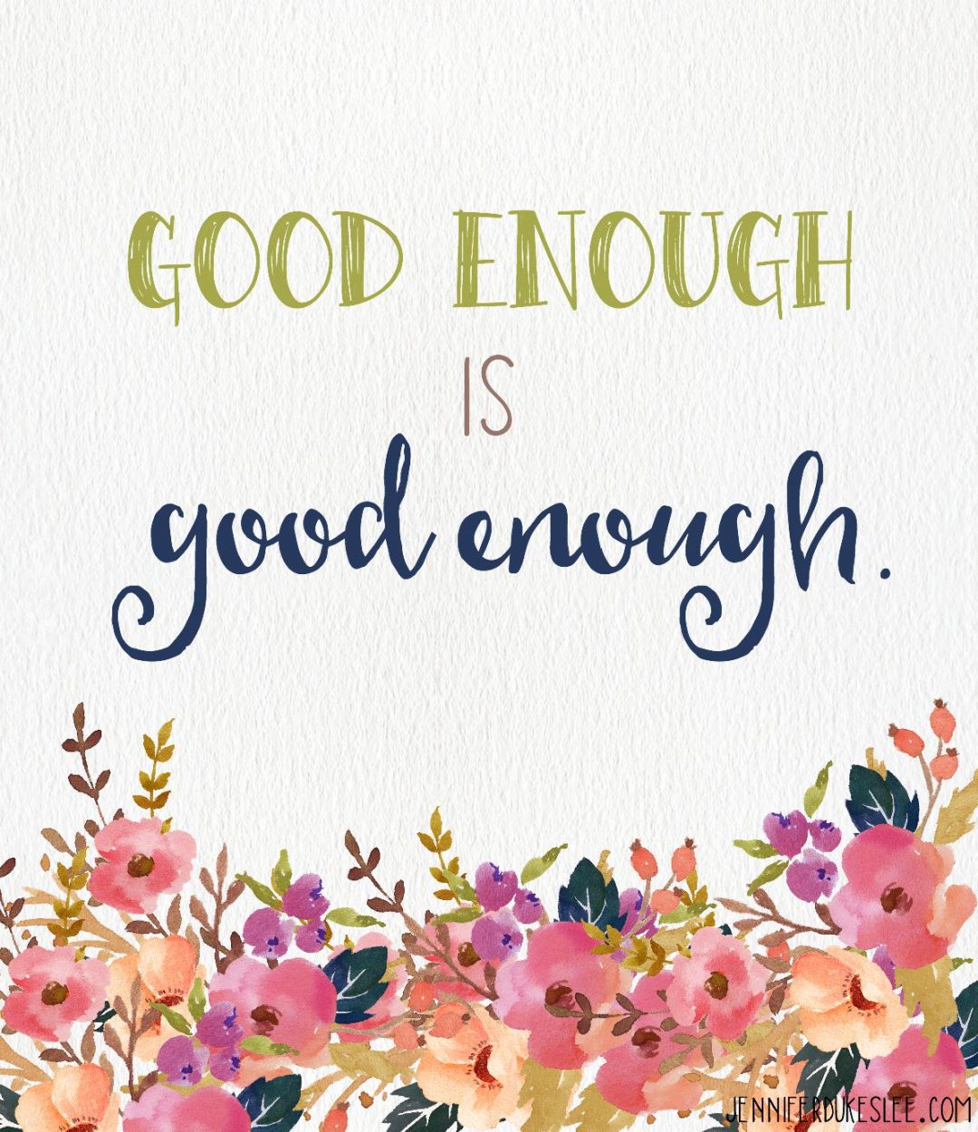 Good Enough is Good Enough - Jennifer Dukes Lee