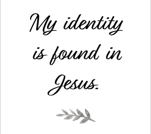 My Identity is Found in Jesus