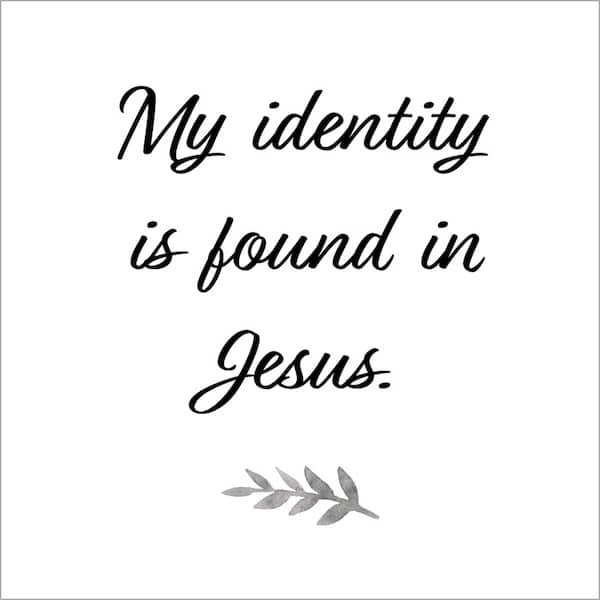 My Identity is Found in Jesus