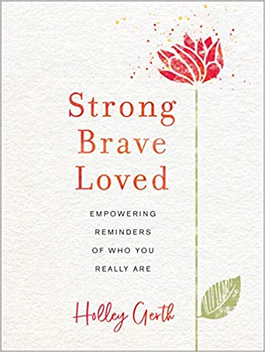 Strong Brave Loved