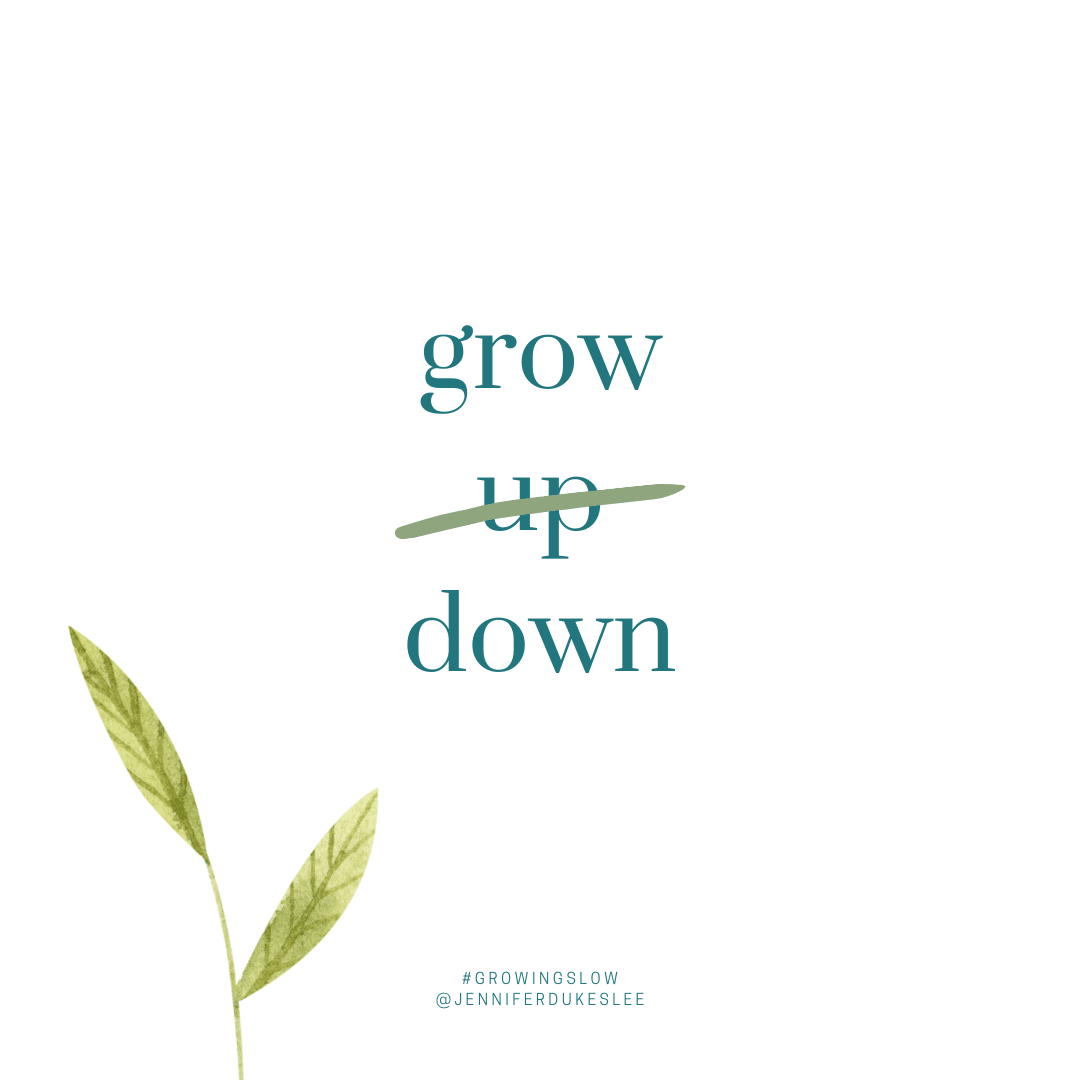 Grow Down