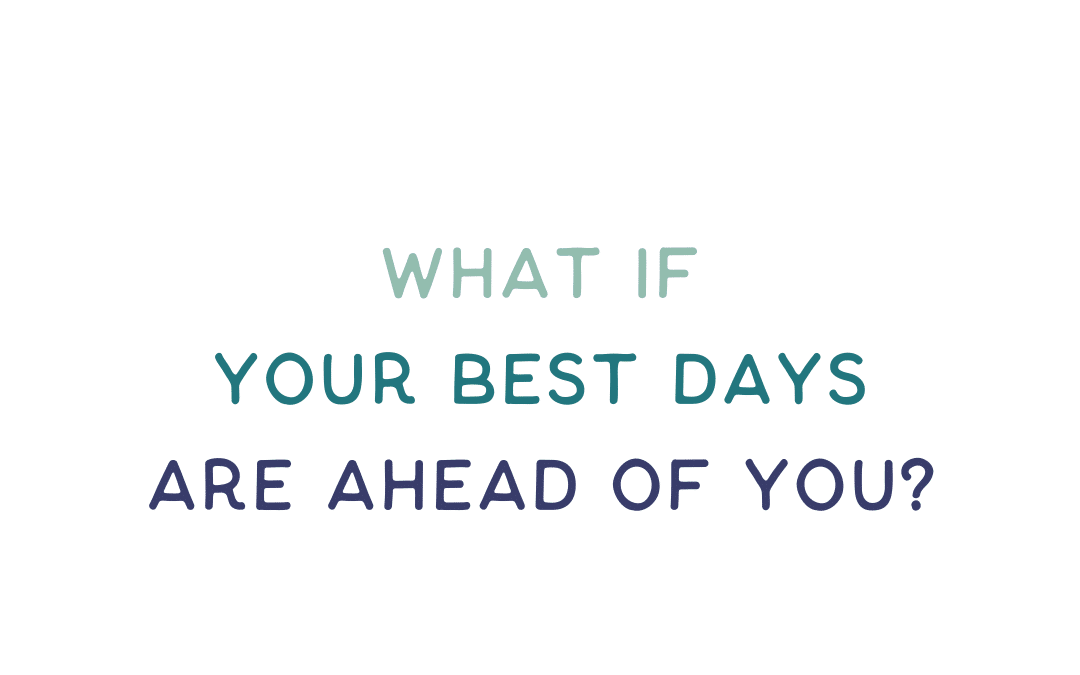 Your best days