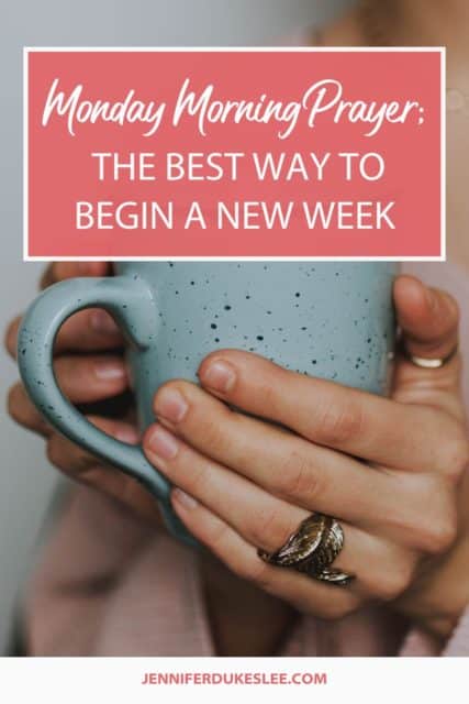 Hands holding a speckled blue coffee mug with an overlaid title: 'Monday Morning Prayer: The Best Way to Begin a New Week' — jenniferdukeslee.com