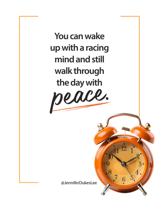 The truth about peace, even when you wake up with a racing mind. (Jennifer Dukes Lee morning prayer)