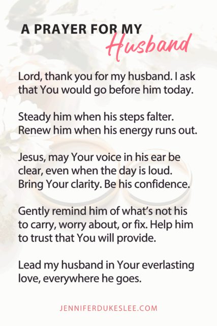 Save the morning prayer for my husband as a daily reminder to pray for your husband.