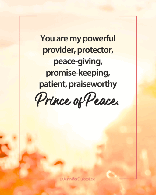 Prince of Peace quotes from a good morning Christian prayer for anxiety by Jennifer Dukes Lee