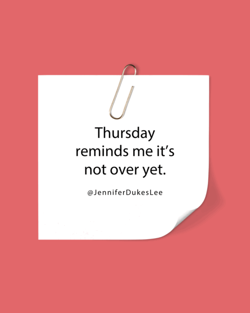 Quotes about Thursday (Jennifer Dukes Lee prayers)
