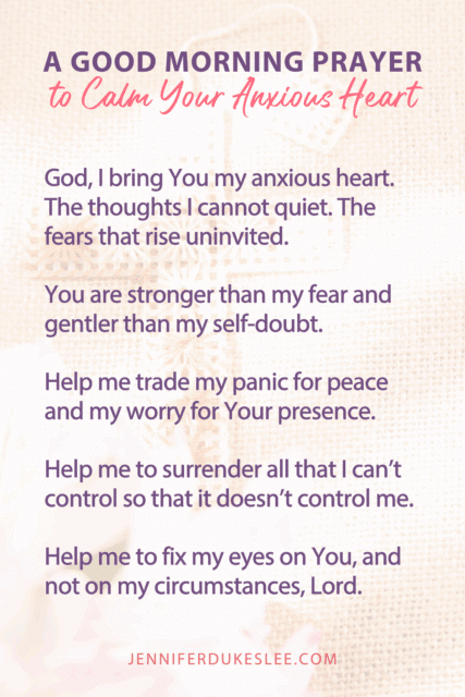 A Good morning Christian prayer for your anxious heart (Jennifer Dukes Lee prayer quotes)