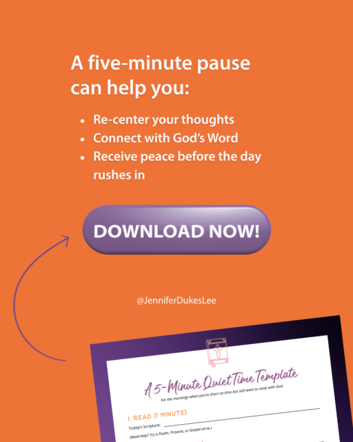 Free download! Get Jennifer Dukes Lee’s 5-minute quiet time template today.