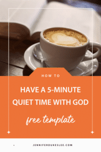 How to Have a 5-Minute Quiet Time with God by Jennifer Dukes Lee (with free download)