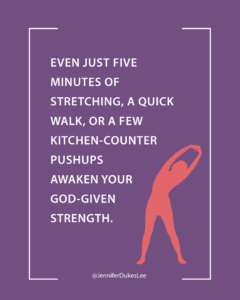 Jennifer Dukes Lee quote on movement in the morning, why to move your body