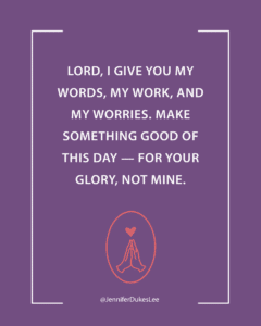 Jennifer Dukes Lee morning prayer of hope and surrender