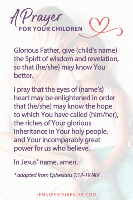 How to pray Scripture over your children, Ephesians 1:17-19, a morning prayer for my children