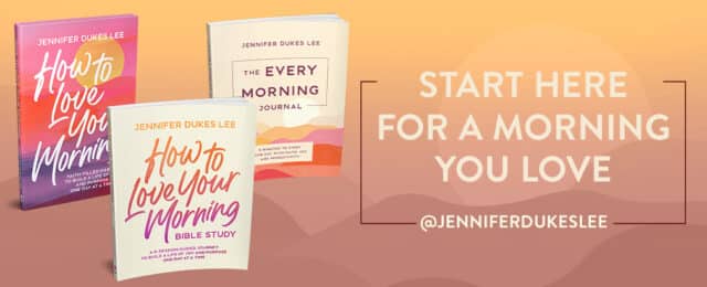 Start your day with God with these morning resources from Christian author Jennifer Dukes Lee.