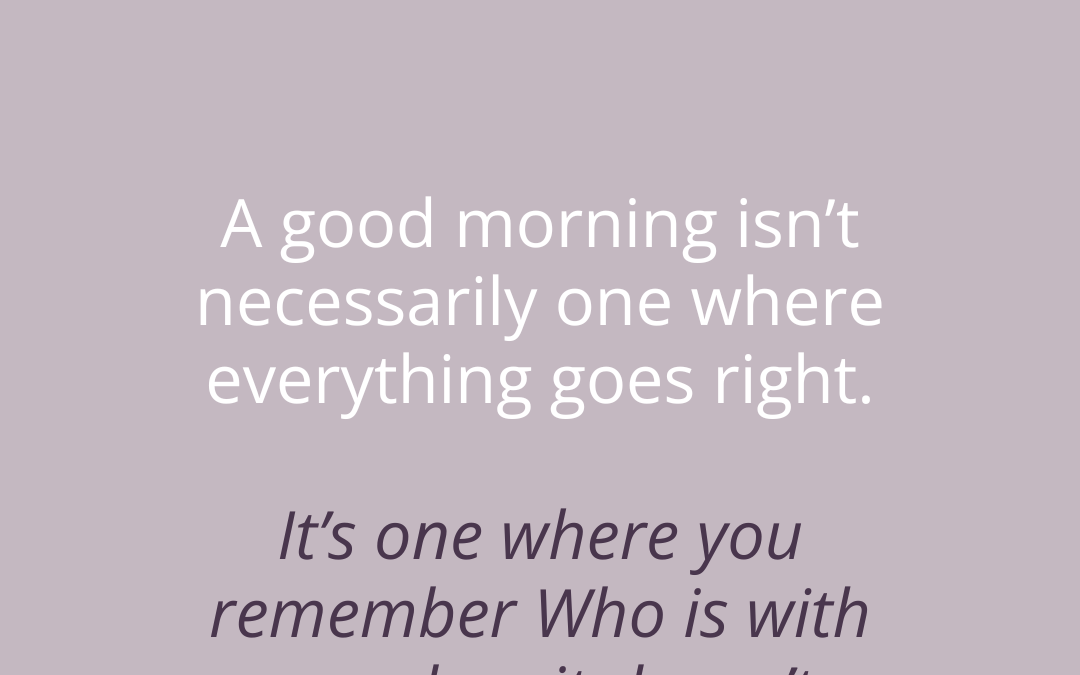 Good Morning