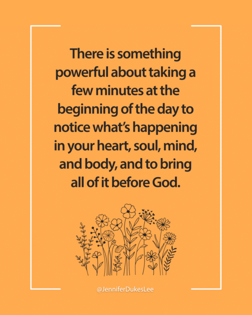 Daily journal prompts can help you notice what’s happening in your heart, soul, mind, and body and bring it before God.