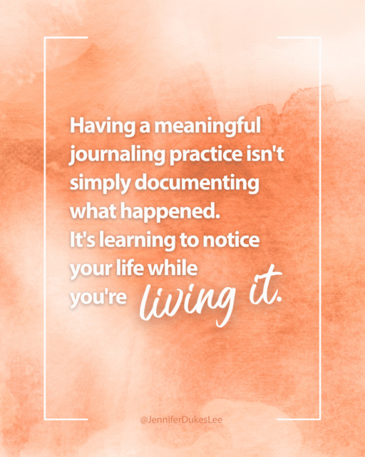 Daily journal prompts graphic about creating a meaningful journaling practice by noticing your life while you’re living it.
